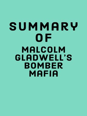 cover image of Summary of Malcolm Gladwell's Bomber Mafia